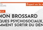 [PODCAST] Simon Brossard : Risques psychosociaux, comment sortir du déni ?